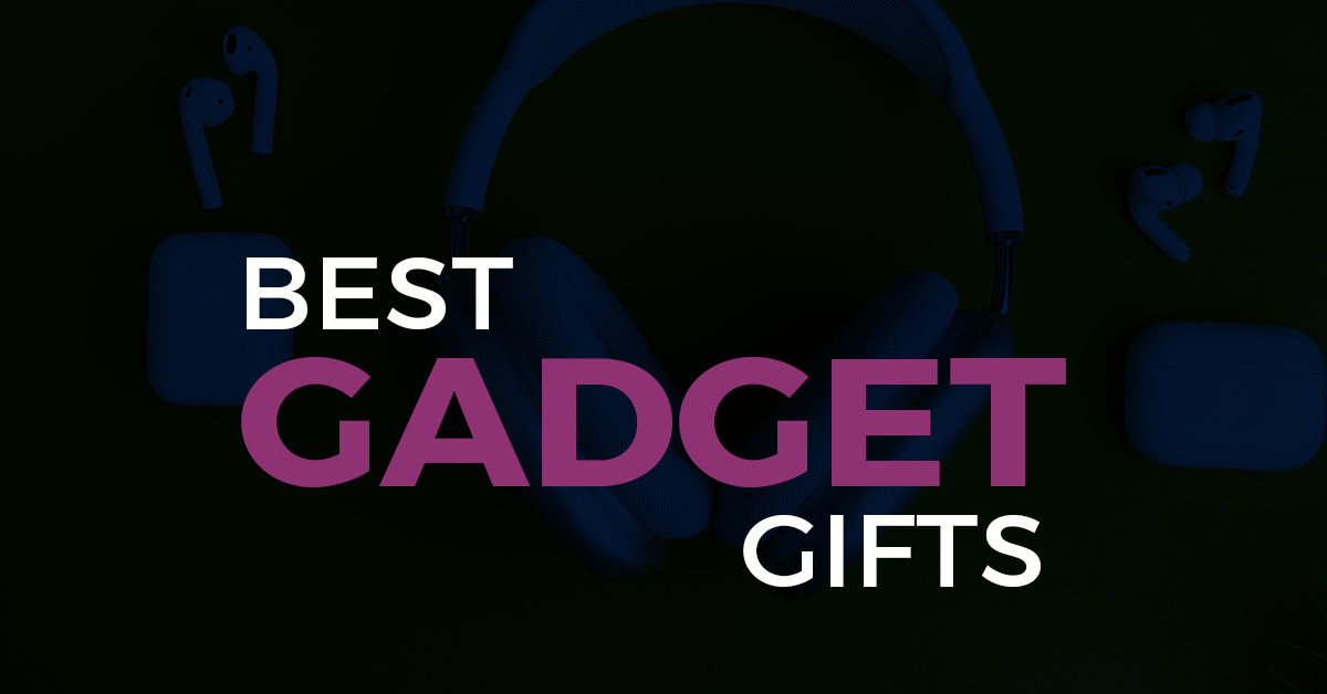 Best Gadget Gifts