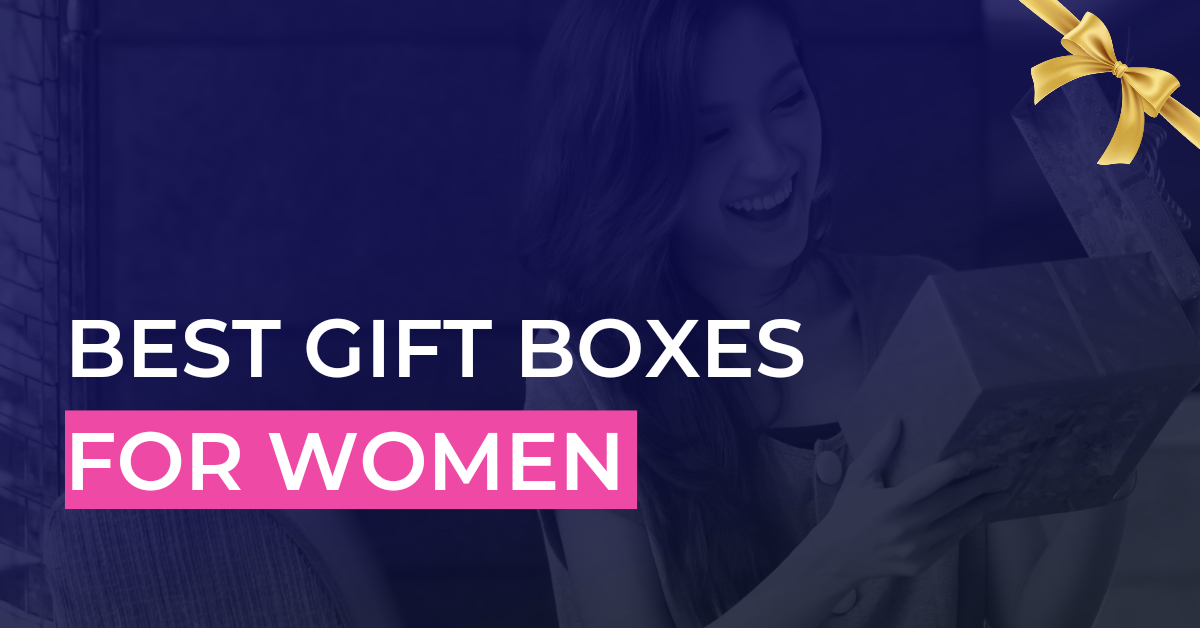 Best gifts boxes for women