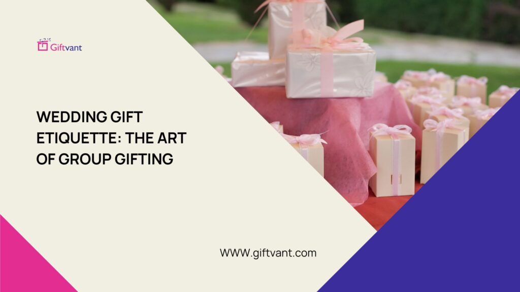 Wedding Gift Etiquette: The Art of Group Gifting